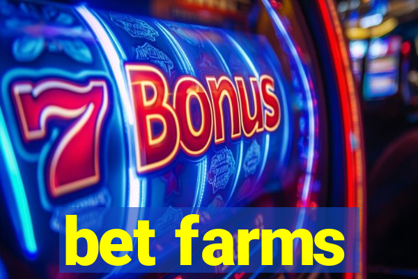 bet farms